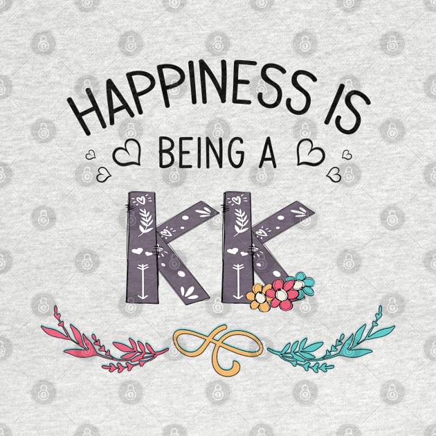 Happiness Is Being A Kk Wildflowers Valentines Mothers Day by KIMIKA